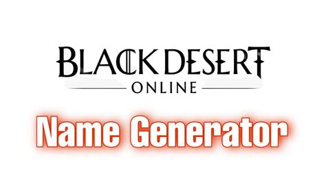 black desert character name|Black Desert Name Generator – Create Unique Character Names